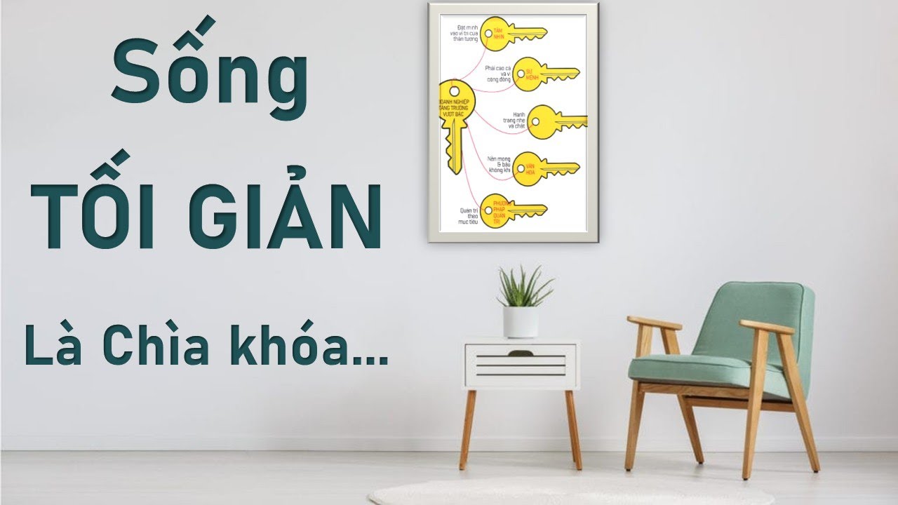 SỐNG TỐI GIẢN - CHÌA KHÓA VẠN NĂNG ĐỂ CÓ CUỘC SỐNG CHỌN VẸN HƠN - HẠNH PHÚC HƠN MỖI NGÀY